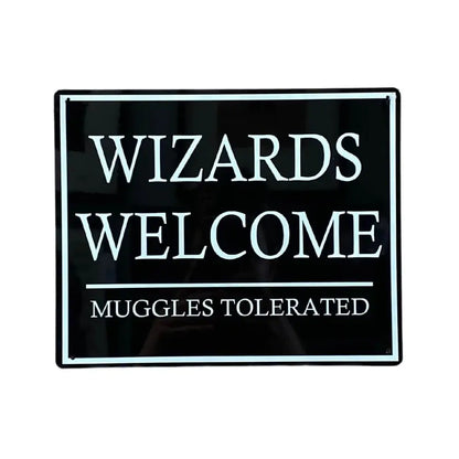 Metal Wall Sign - Wizards Welcome Muggles Tolerated